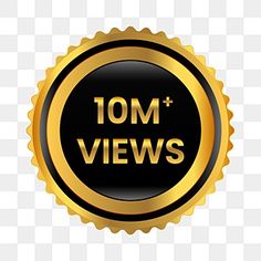 a black and gold seal with the word 10m views on it, transparent background