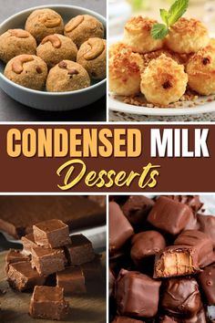 a collage of different desserts with the words, condensed milk and desserts