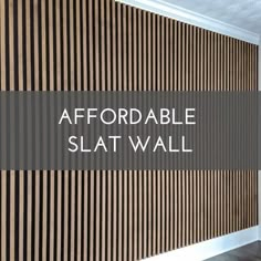 a wall with the words, affordable slatwall on it