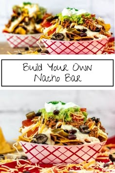 two different views of nacho bar with text overlay that reads build your own nacho bar