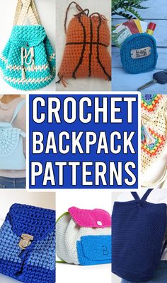 crochet bags and purses are featured in this collage with the words, crochet backpack patterns