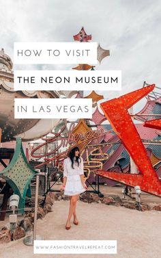 the neon museum in las vegas with text overlay reading how to visit the neon museum in las vegas