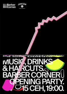 the poster for music drinks and haircuts barber corner opening party