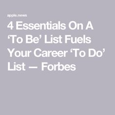 the words 4 essentials on a to be list fuels your career to do list