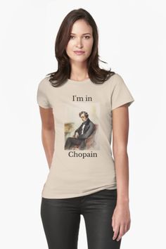 Your pianist friend may be in Chopain...😢
Show them some love with this T-shirt🎵#chopinmeme#giftsforpianists#classicalmusicclothing William Black, Creative Friends, Redbubble Art, Women's Wear, Women Humor, Cool Tees, Dream Team, Sweet Girls, My Art