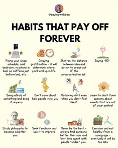 HABITS THAT PAY OFF FOREVER Study Philosophy, Self Help Skills, Personal Improvement, Financial Life Hacks, Get My Life Together, Skills To Learn, Mental And Emotional Health