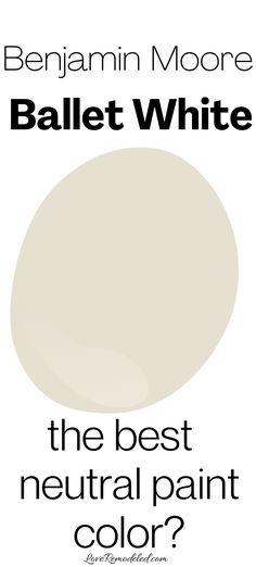 the best neutral paint color is benjamin moore's ballett white, which is available for