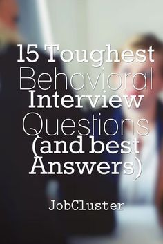 the words 15 toughest behavoral interview questions and best answers are shown