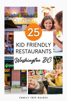 the 25 kid friendly restaurants in washington, dc with text overlay that reads 25 kids friendly restaurants washington dc