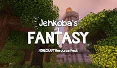 the title for jekba's fantasy minecraft resources pack, featuring trees and bushes