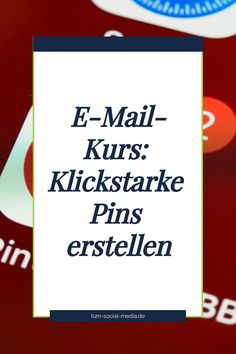 E-Mail-Kurs: Klickstarke Pins erstellen