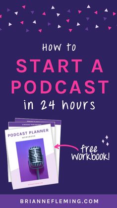 a purple background with the words how to start a podcast in 24 hours on it