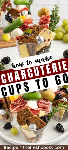 the title for how to make charcuterie cups to go is displayed on a plate