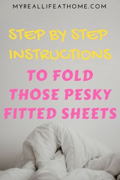 an unmade bed with the words step by step instructions to fold those pesky fitted sheets