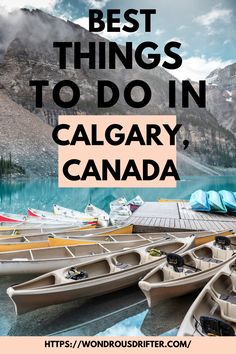 Best Things To Do In Calgary, Canada Calgary Vacation, Calgary Banff Itinerary, Calgary To Vancouver Road Trip, Calgary Travel