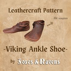 a pair of brown leather ankle boots with the words leathercraft pattern viking ankle shoe by foxes & raven's