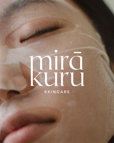 a woman with her eyes closed and the words mirra kuru skin care on it