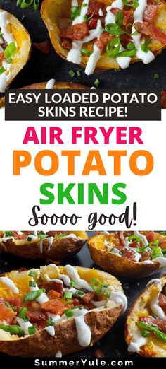 air fryer potato skins with text overlay that reads easy loaded potato skins recipe