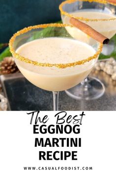 the best eggnog martini recipe with an orange garnish and cinnamon stick