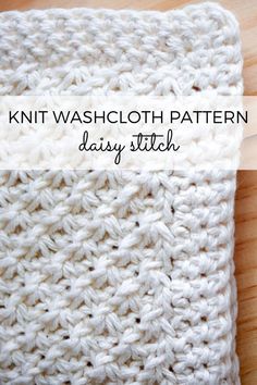 a white crocheted dish cloth with the words knit washcloth pattern daisy stitch