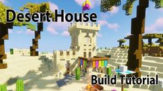 the desert house is built in minecraft