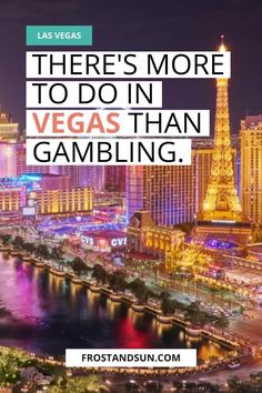 las vegas with the words there's more to do in vegas than gambling