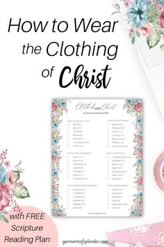 a pink and blue floral printable with the text how to wear the clothing of christ