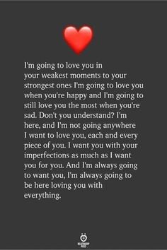 a heart with the words, i'm going to love you in your weakest moments