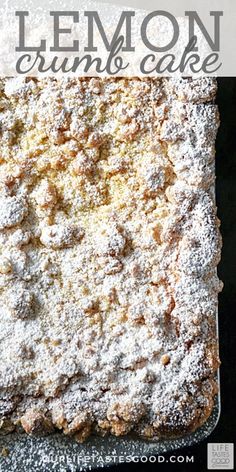 lemon crumb cake with powdered sugar on top and the words lemon crumb cake above it