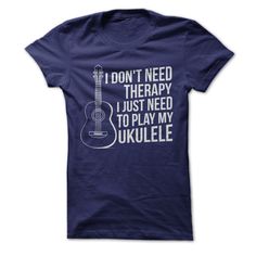 i don't need therapy just need to play my ukulele