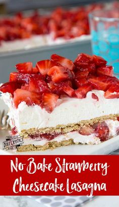 no bake strawberry cheesecake lasagna on a plate