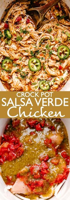 chicken and vegetable casserole is shown in this collage with the words crock pot salsa verde chicken