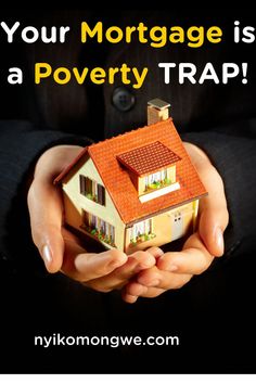 Your Mortgage is a Poverty Trap Saving Money Frugal Living, Money Frugal, Investment Tips, Become Wealthy, Financial Peace, Living On A Budget, Earn Extra Income, Freedom Is