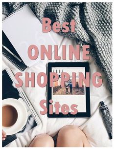 a person holding a tablet with the words best online shopping sites on it next to a cup of coffee