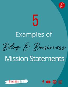 the 5 examples of blog and business mission statements