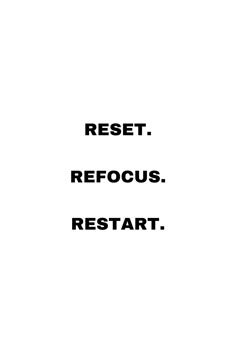 Reset. Refocus. Restart. 2024 Moodboard Aesthetic Quotes, Reset Restart Refocus Quotes, Reset Aesthetic Wallpaper, Restart Your Life Aesthetic, Restart Life Quotes, Self Work Aesthetic, Reset Refocus Quotes, Reset Sunday Aesthetic, Weekly Reset Aesthetic