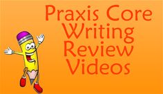 a cartoon pencil with the words praxis core writing review videos