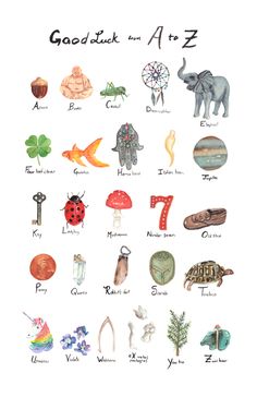 an illustrated poster with different types of animals and plants on it's side, including the words good luck from at to z