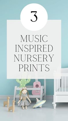 a baby's nursery room with toys and a sign that says music inspired nursery prints