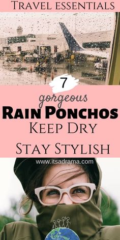 a woman with her face covered in rain and text that reads 7 gorgeous rain ponchos keep dry stay stylish