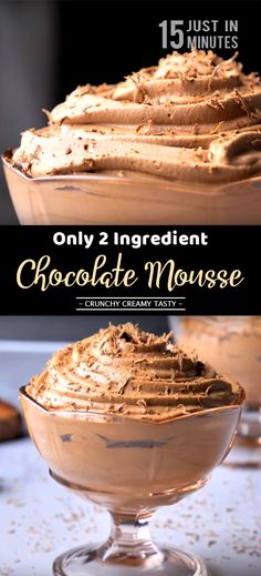 chocolate mousse in a glass dish with the words only 2 ingredients on top