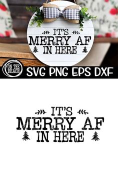 two christmas svg designs with the words merry in here and it's merry af