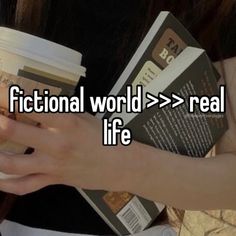 a woman holding a coffee cup with the words fictional world > > real life