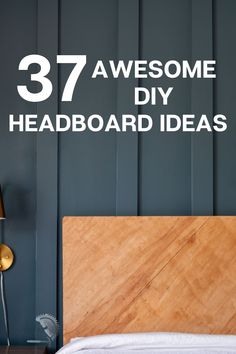 a bed with the words 37 awesome diy headboard ideas