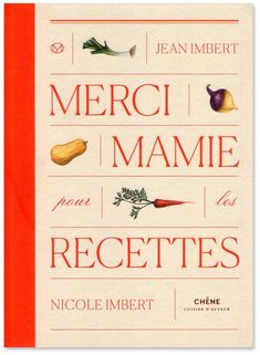 Libro de recetas francesas. Libro viajero: Merci mamie pour les recettes Mexican Cookbook, Recipe Book Design, Family Recipe Book, Cookbook Design, Magazine Layout, Recipe Book, Book Design, Editorial, Layout