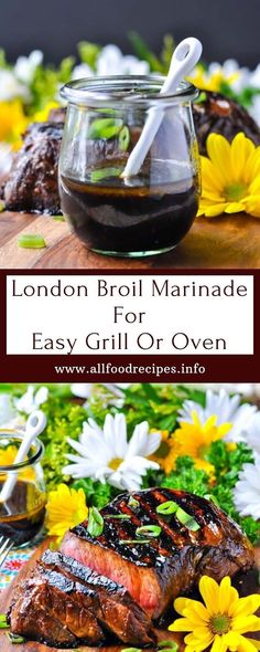 the london broil marinade for easy grill or oven is shown in two different images