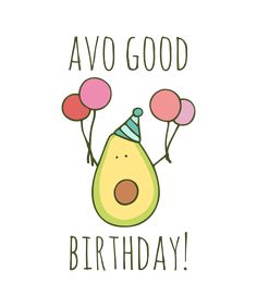 an avocado birthday card with balloons