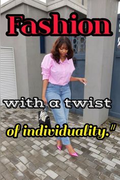 a woman standing in front of a building with the words fashion with a twist of individuality