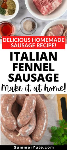 an italian sausage is shown with ingredients to make it at home in the background text reads delicious homemade sausage recipe italian fennel sausage