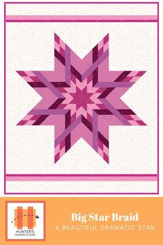 the big star braid quilt pattern is shown